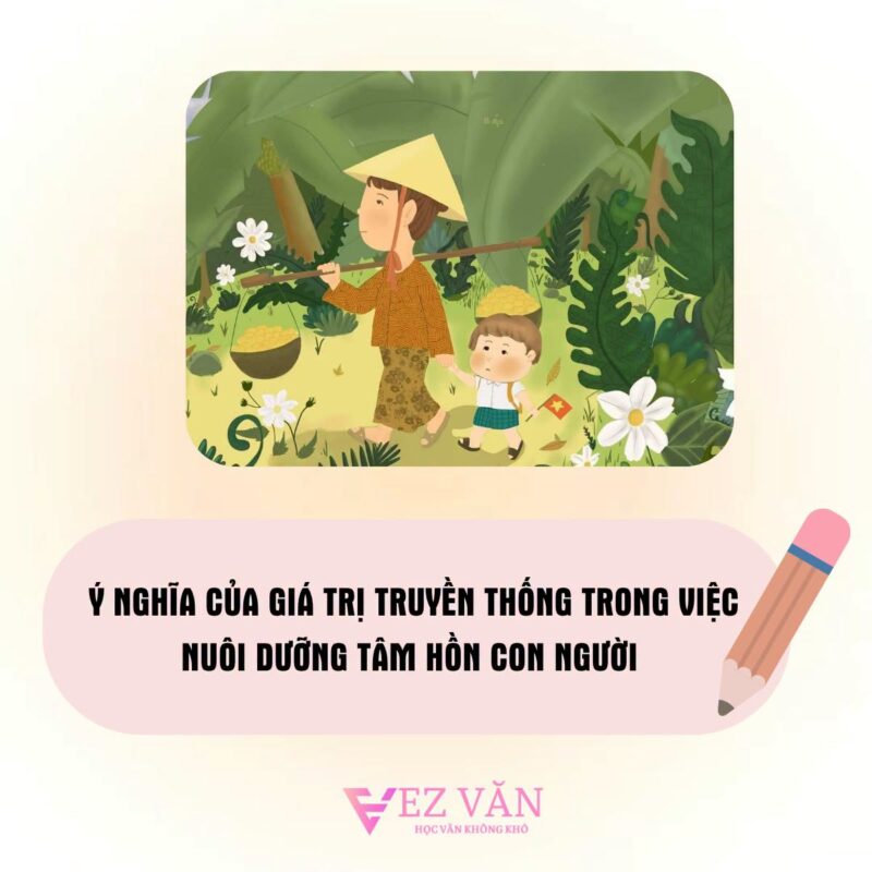 Ý nghĩa của giá trị truyền thống trong việc nuôi dưỡng tâm hồn con người